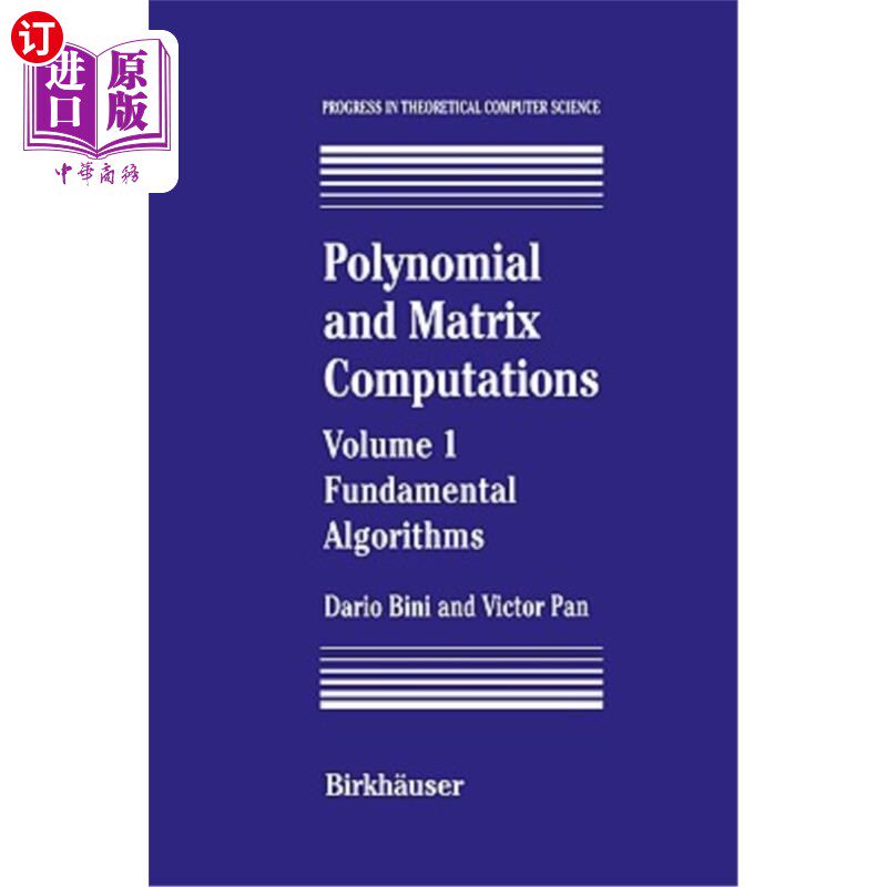 海外直订Polynomial and Matrix Computations: Fundamental Algorithms 多项式和矩阵计算：基本算法