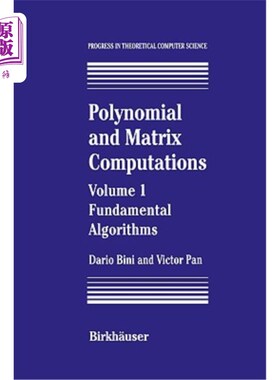 海外直订Polynomial and Matrix Computations: Fundamental Algorithms 多项式和矩阵计算：基本算法