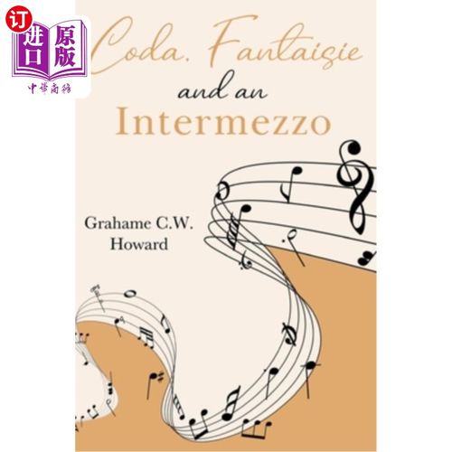 海外直订Coda, Fantaisie and an Intermezzo 尾声，幻想曲和间奏曲