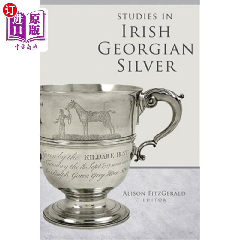 海外直订Studies in Irish Georgian Silver 爱尔兰格鲁吉亚银币研究