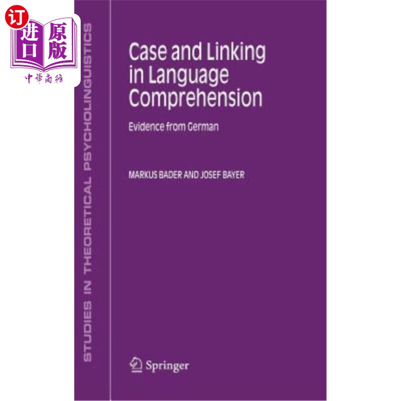 海外直订Case and Linking in Language Comprehension: Evidence from German 语言理解中的格和连读:来自德语的证据