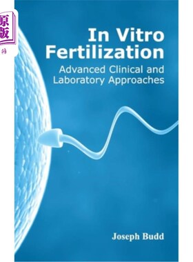 海外直订医药图书In Vitro Fertilization: Advanced Clinical and Laboratory Approaches 体外受精：先进的临床和实验室方