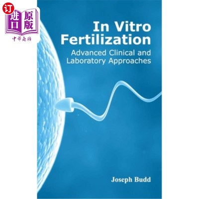 海外直订医药图书In Vitro Fertilization: Advanced Clinical and Laboratory Approaches 体外受精：先进的临床和实验室方