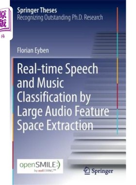 海外直订Real-Time Speech and Music Classification by Large Audio Feature Space Extractio 基于大音频特征空间提取的语