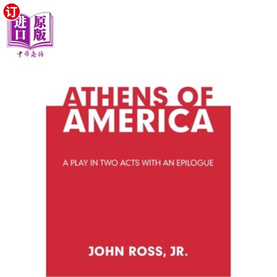 海外直订Athens of America: A Play in Two Acts with an Epilogue 美国的雅典:有尾声的两幕戏
