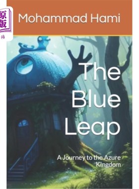 海外直订The Blue Leap: A Journey to the Azure Kingdom 《蓝色飞跃：蔚蓝王国之旅