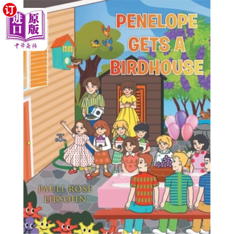 海外直订Penelope Gets A Birdhouse 佩内洛普得到了一个鸟舍