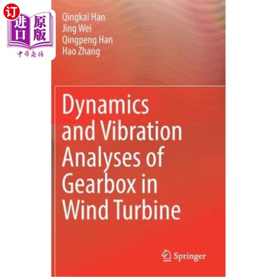 海外直订Dynamics and Vibration Analyses of Gearbox in Wind Turbine 风力机齿轮箱的动力学和振动分析