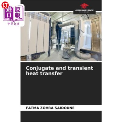 海外直订Conjugate and transient heat transfer 共轭传热和瞬态传热