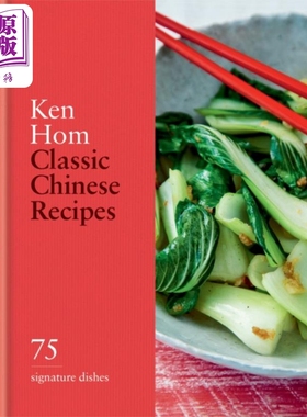 预售 经典中餐食谱 75道招牌菜 Classic Chinese Recipes 75 signature dishes 英文原版 Ken Hom 中国美食【中商原版】
