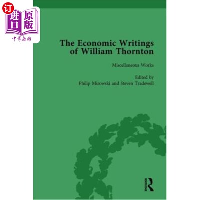 海外直订The Economic Writings of William Thornton Vol 1 威廉·桑顿的经济学著作第一卷