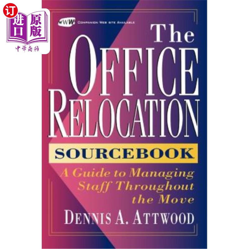 海外直订The Office Relocation Sourcebook: A Guide to Managing Staff Throughout the Move 办公室搬迁手册（K） 书籍/杂志/报纸 管理类原版书 原图主图