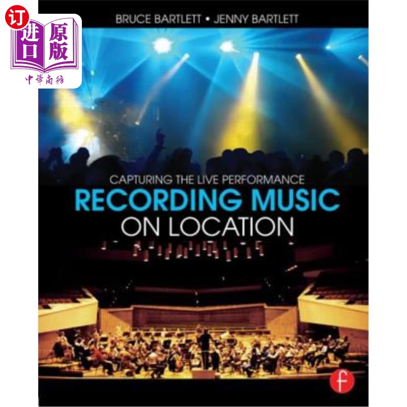 海外直订Recording Music on Location: Capturing the Live Performance 在现场录制音乐：捕捉现场表演