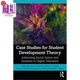海外直订Case Studies for Student Development Theory: Advancing Social Justice and Inclus 学生发展理论个案研究:促进