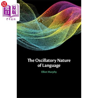 海外直订Oscillatory Nature of Language 语言的振荡性质