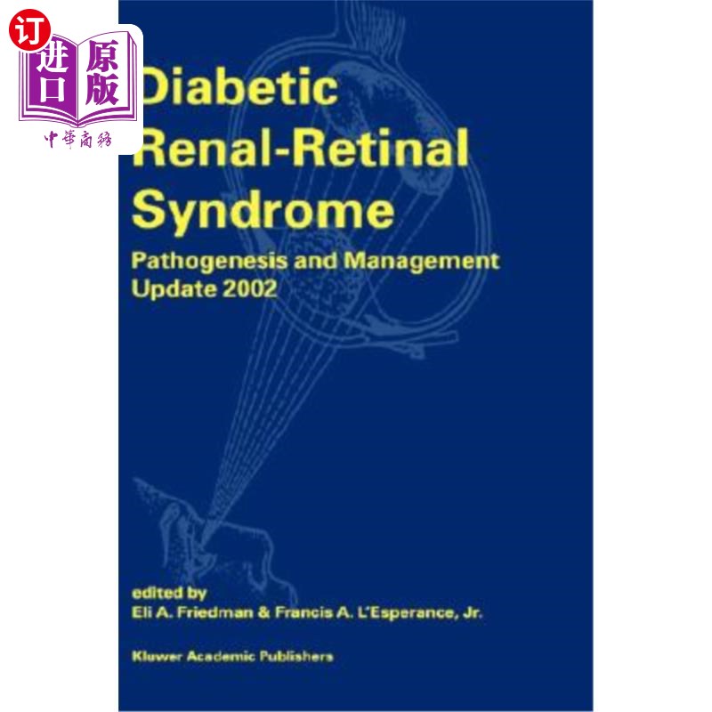 海外直订Diabetic Renal-Retinal Syndrome: 21st Century Management Now 糖尿病肾视网膜综合征:21世纪的管理