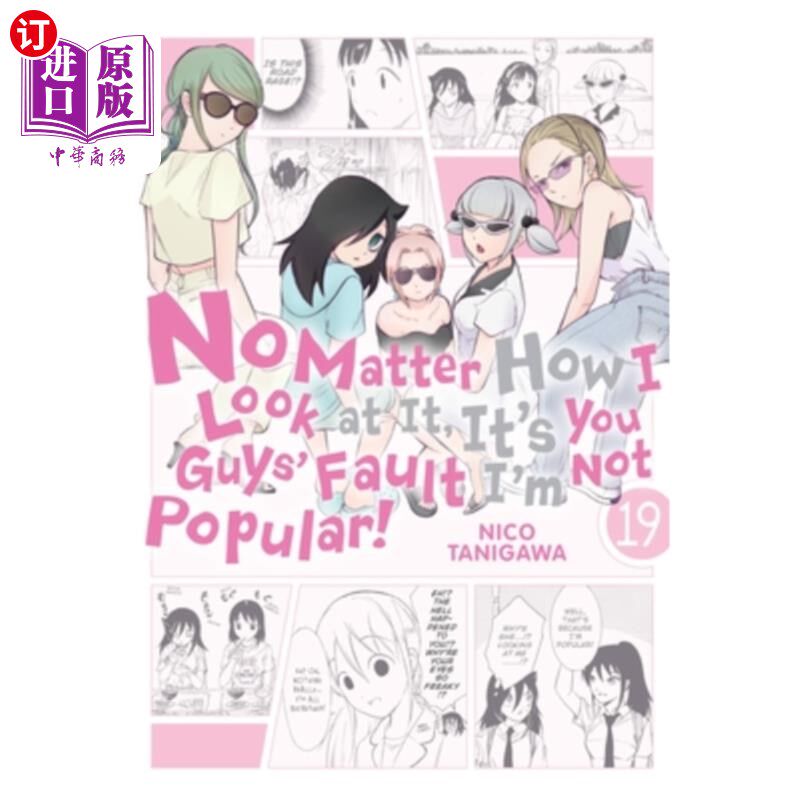 海外直订No Matter How I Look at It, It's You Guys' Fault I'm Not Popular!, Vol. 19 不管我怎么看，我不受欢迎都是你们