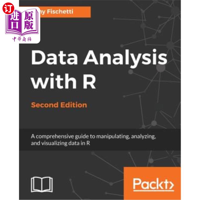 海外直订Data Analysis with R - Second Edition: A comprehensive guide to manipulating, an R数据分析，第二版