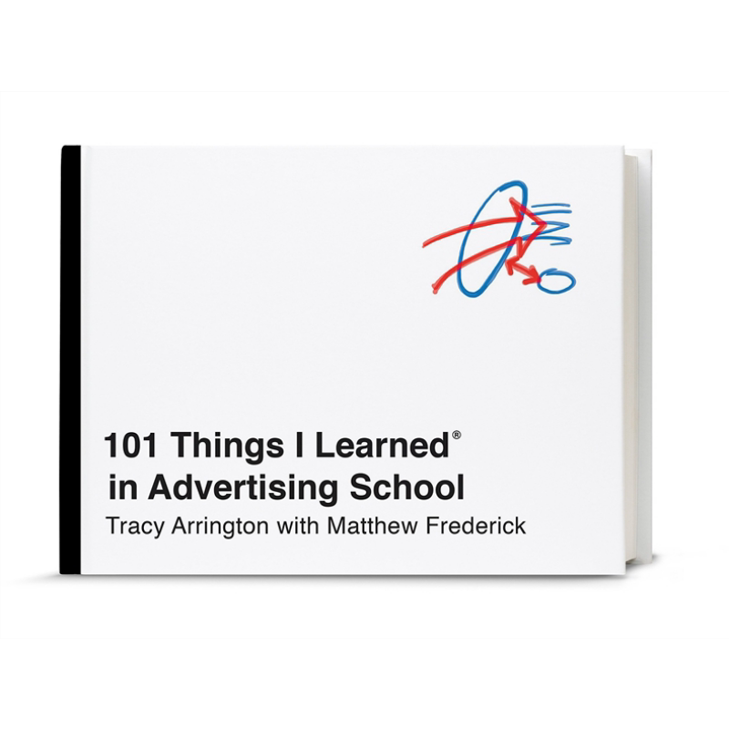 预售 101 Things I Learned in Advertising School 进口艺术 我在广告学院学到的101件事【中商原版】 - 白底图