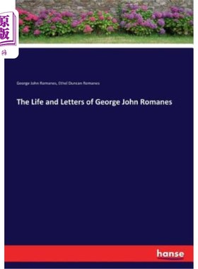 海外直订The Life and Letters of George John Romanes 乔治·约翰·罗马人的生平与书信