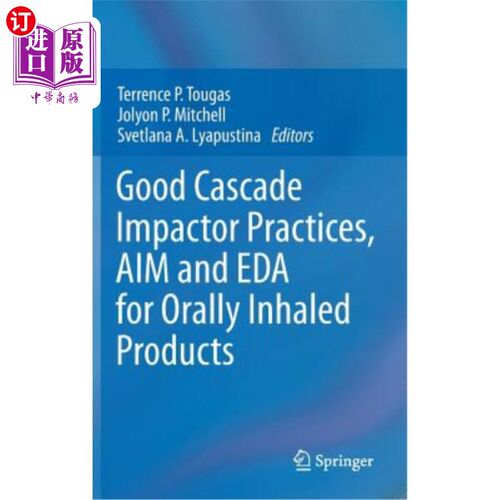 海外直订医药图书Good Cascade Impactor Practices, Aim and Eda for Orally Inhaled Products 口腔吸入产品的良好级联冲击