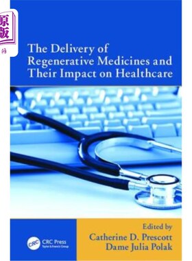 海外直订The Delivery of Regenerative Medicines and Their Impact on Healthcare 再生药物的交付及其对医疗保健的影响
