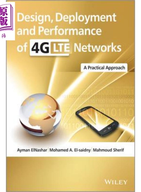 4G LTE网络的设计 部署与性能 实用方法 Design Deployment And Performance Of 4G Lte Networks 英文原版 Ayman Elnashar W