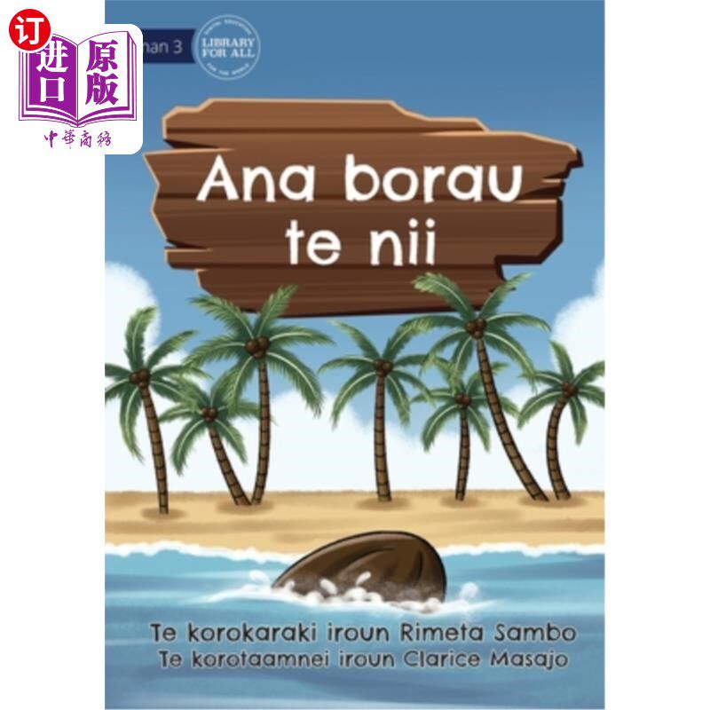 海外直订The Journey of a Coconut - Ana borau te nii (Te Kiribati) 一个椰子的旅程——Ana borau The nii(基里巴斯)