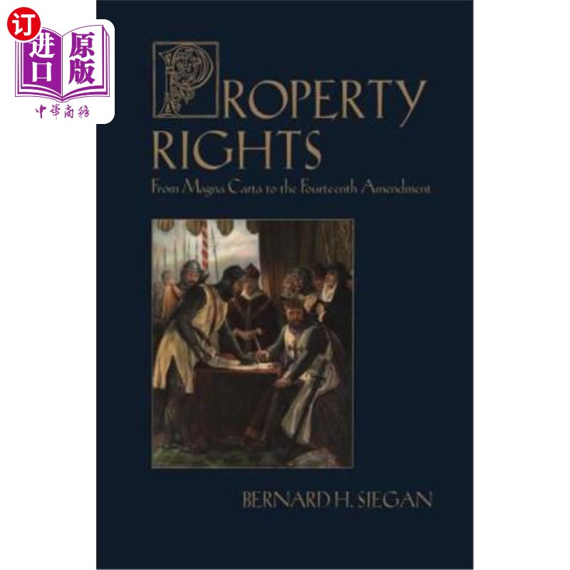 海外直订Property Rights: From Magna Carta to the Fourteenth Amendment 财产权:从大宪章到第十四修正案