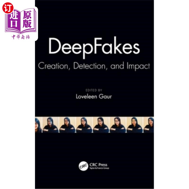 海外直订Deepfakes: Creation, Detection, and Impact 深度造假:创造、检测和影响