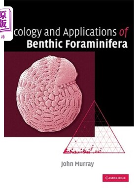 海外直订Ecology and Applications of Benthic Foraminifera 底栖有孔虫的生态学及其应用