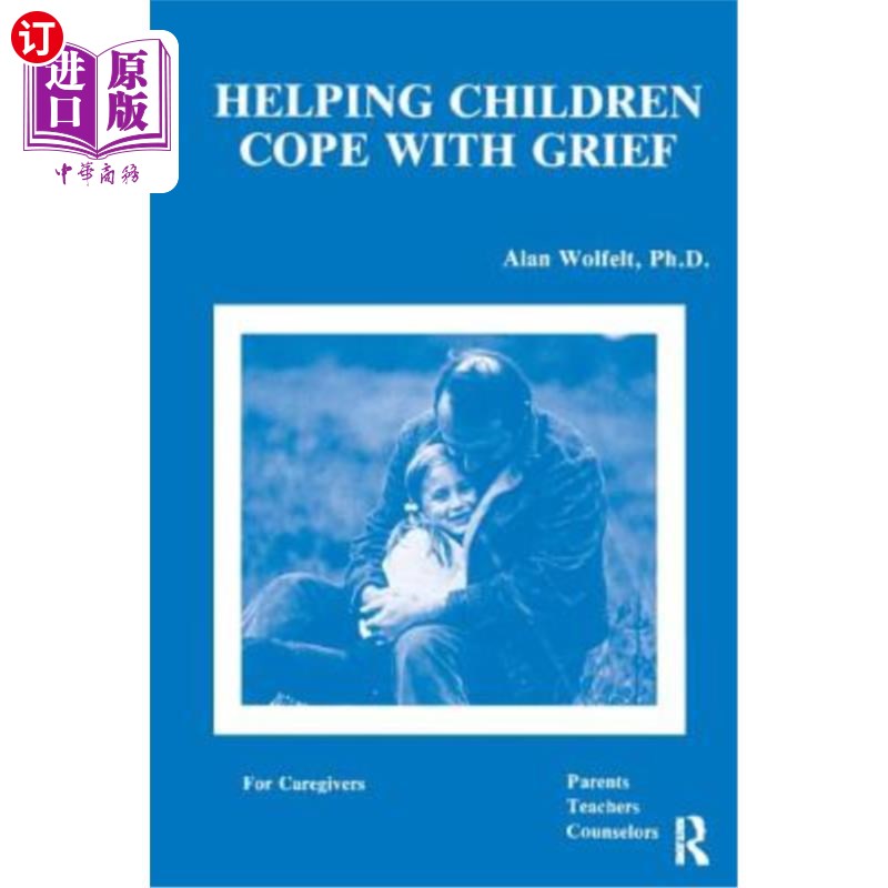 海外直订医药图书Helping Children Cope with Grief 帮助儿童应对悲伤