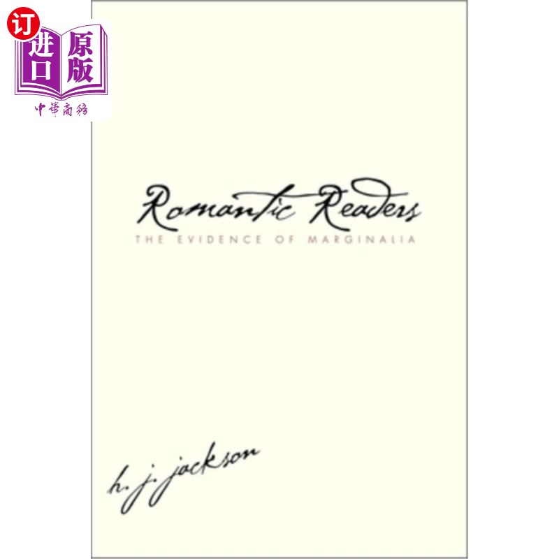 海外直订Romantic Readers: The Evidence of Marginalia 浪漫主义读者：边缘化的证据