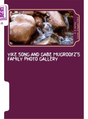 海外直订Yike Song and Gabe Mugroofz's Family Photo Gallery Yike Song和Gabe Mugroofz的家庭照相馆
