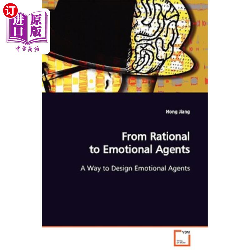 海外直订From Rational to Emotional Agents A Way to Design Emotional Agents 从理性主体到情感主体——设计情感主体的一