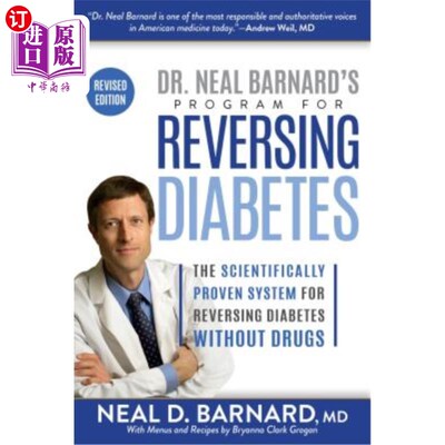 海外直订医药图书Dr. Neal Barnard's Program for Reversing Diabetes: The Scientifically Proven Sys 尼尔·巴纳德博士的