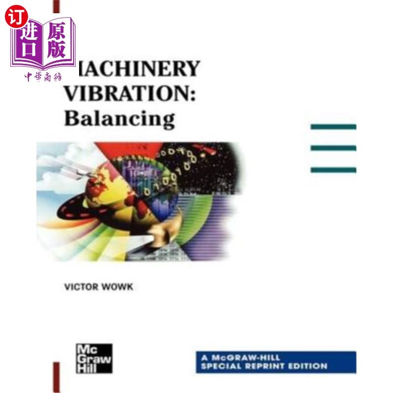 海外直订Machinery Vibration: Balancing, Special Reprint Edition 机械振动:平衡，特别再版