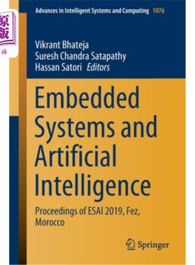 海外直订Embedded Systems and Artificial Intelligence: Proceedings of Esai 2019, Fez, Mor 嵌入式系统和人工智能:2019