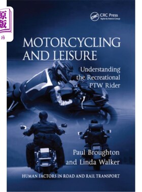 海外直订Motorcycling and Leisure: Understanding the Recreational Ptw Rider 摩托车和休闲：了解休闲Ptw骑手