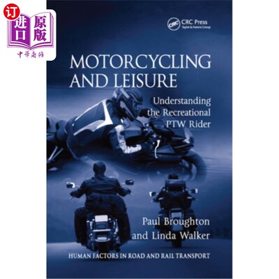 海外直订Motorcycling and Leisure: Understanding the Recreational Ptw Rider 摩托车和休闲：了解休闲Ptw骑手