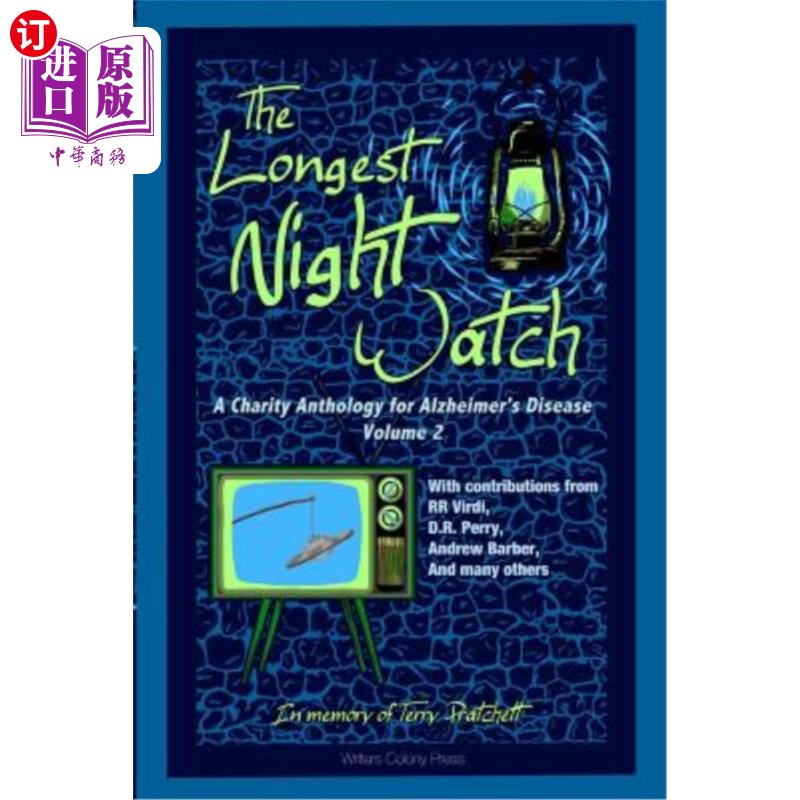 海外直订The Longest Night Watch, Volume 2: A Charity Anthology for the Alzheimer's Assoc 最长的守夜，第二卷:阿尔茨