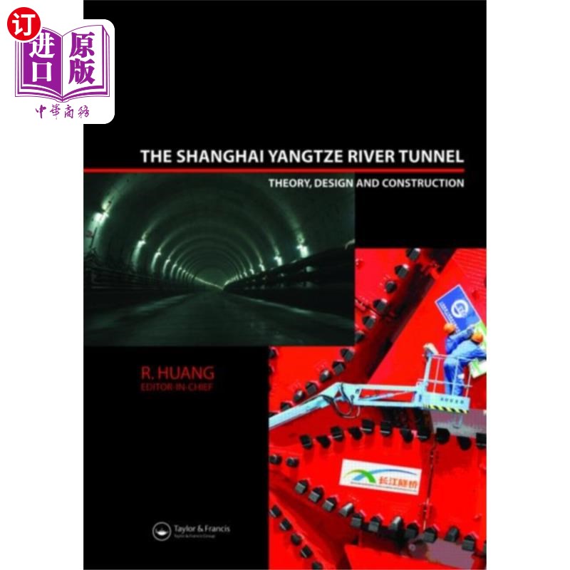 海外直订Shanghai Yangtze River Tunnel. Theory, Design an... 上海长江隧道。理论、设计与施工“，