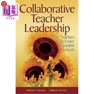 海外直订Collaborative Teacher Leadership: How Teachers Can Foster Equitable Schools 协作式教师领导:教师如何促进公平