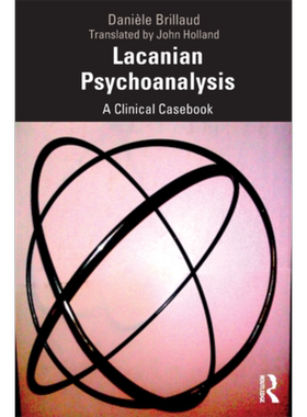 拉康精神分析 Lacanian Psychoanalysis A Clinical Casebook 英文原版 Daniele Brillaud【中商原版】