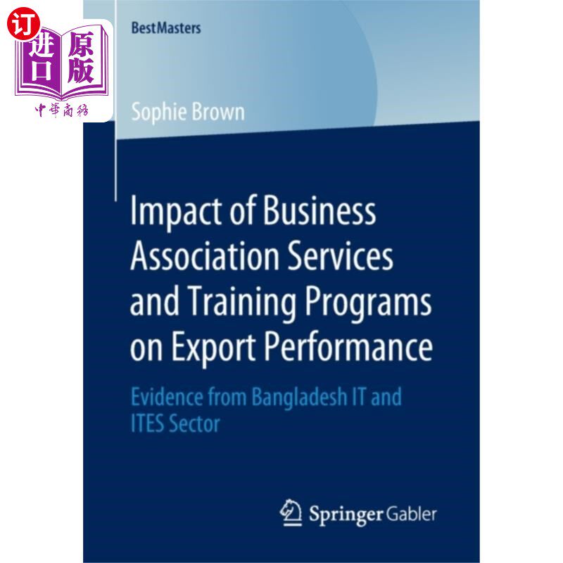 海外直订Impact of Business Association Services and Trai... 商业协会服务和培训计划对出口绩效的影响