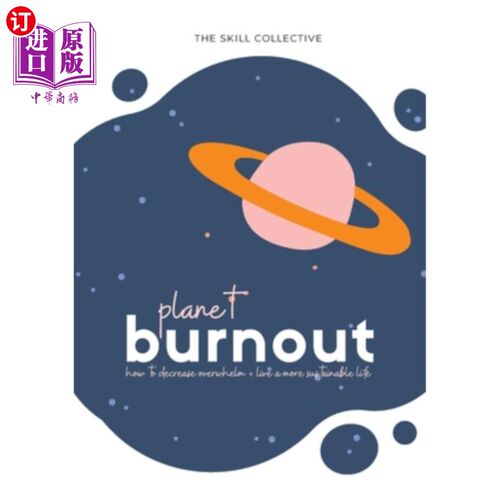 海外直订医药图书Planet Burnout: How to decrease overwhelm and live a sustainable life 星球崩溃:如何减少压力，过上可