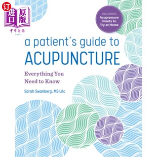 You Patient Acupuncture 海外直订医药图书A Need 你需要知道 Guide 针灸病人指南 一切 Know Everything