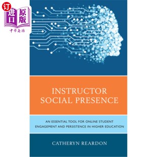 Online Social Tool 海外直订Instructor Student 教师社会存在 and Presence 高等教育中在线学 Essential Engagement for