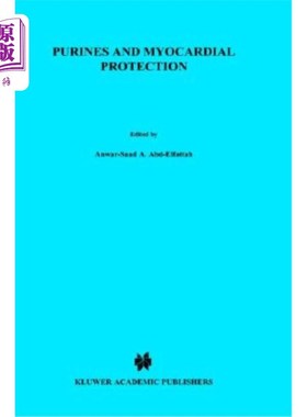 海外直订医药图书Purines and Myocardial Protection 嘌呤与心肌保护