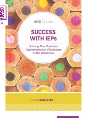 海外直订Success with IEPs: Solving Five Common Implementation Challenges in the Classroo IEP的成功：解决课堂上五个